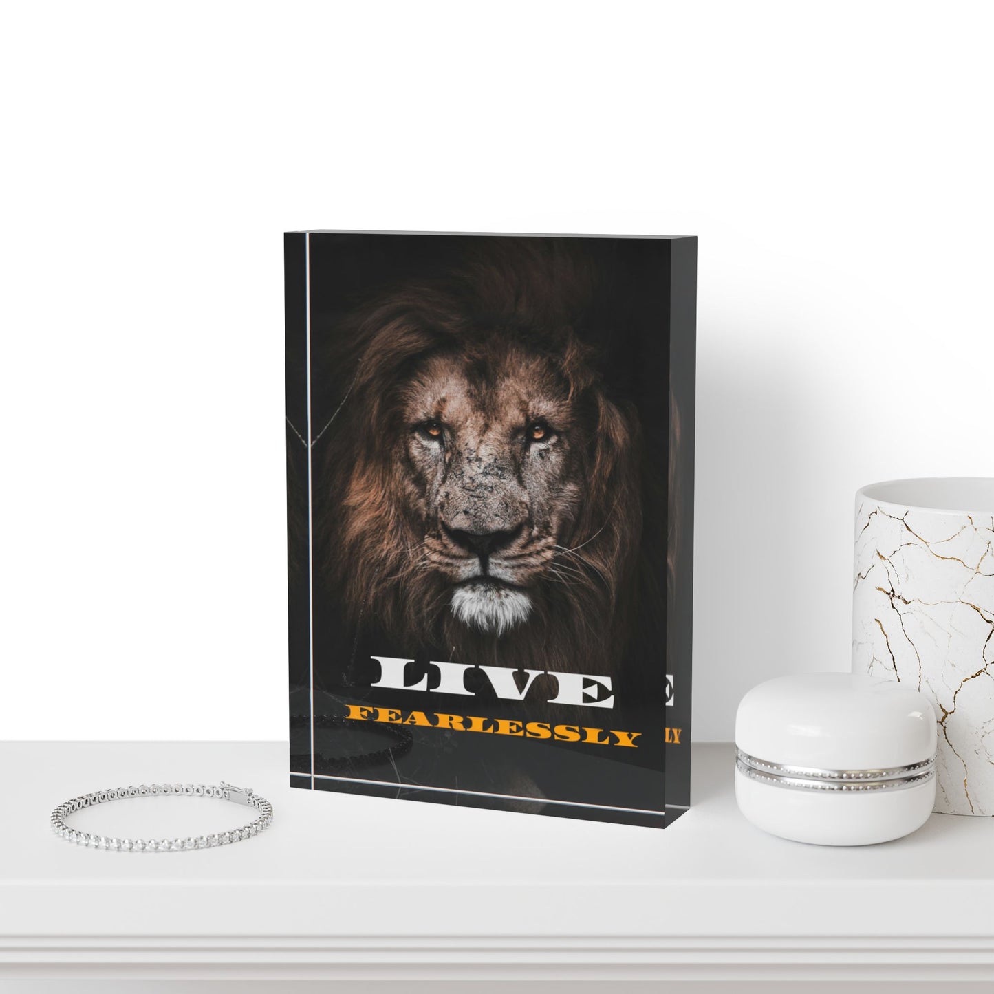 5 x 7 acrylic block with the live fearlessly design sitting on a shelf